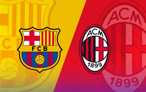 AC Milan vs FC Barcelone