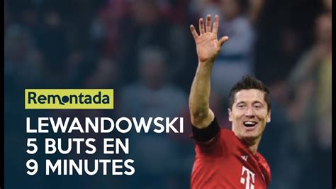 Lewandowski 5 buts en 9 minutes