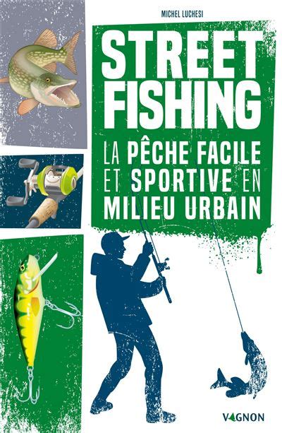 Street Fishing en milieu urbain